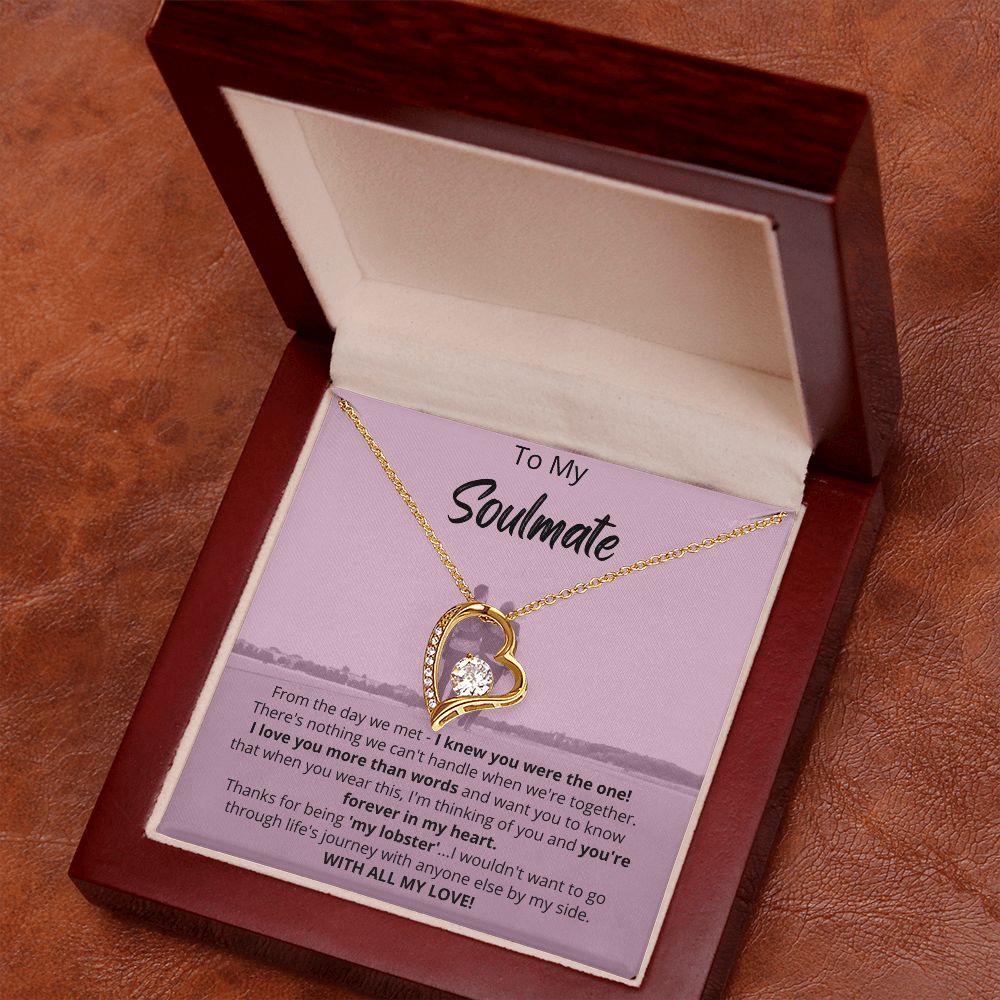 To My Soulmate - Thanks for being 'my lobster' - Forever Love Necklace