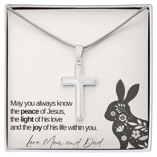 May you always know the peace of Jesus, the light, the joy - Stainless Steel Cross Necklace - Love Mom and Dad