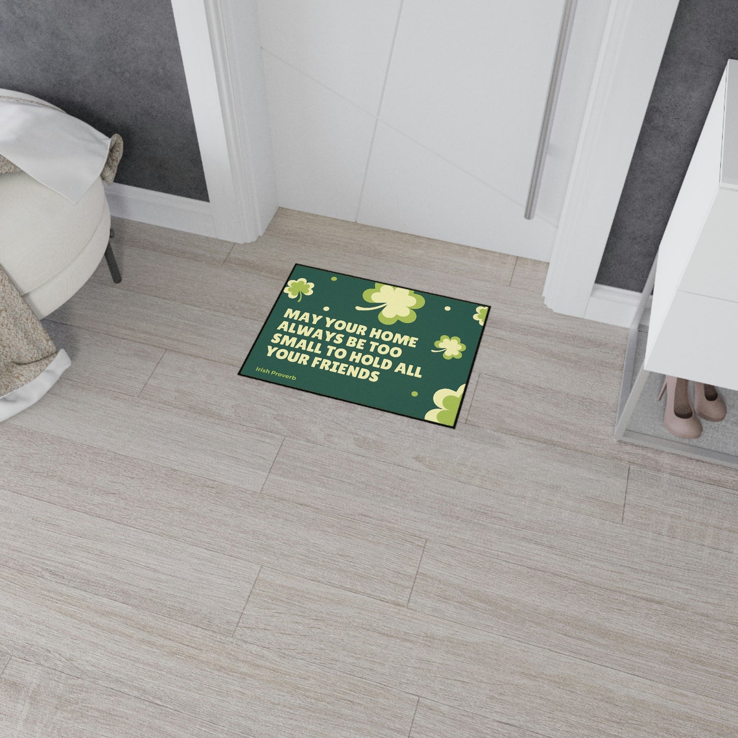 May Your Home Always Be Too Small To Hold All Your Friends - St Patrick's Day Heavy Duty Floor Mat